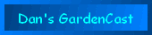 Dan's GardenCast Weather