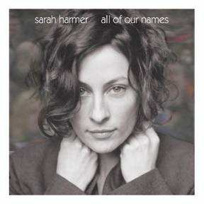 Sarah Harmer - All of Our Names