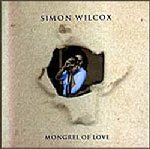 Simon Wilcox - Mongrel of Love