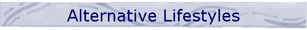 Alternative Lifestyles