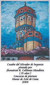 Cuadro del Mirador de Ingunza pintado por Jhonattan R. Collantes Mendieta 15 a�os. Concurso de Pintura Museo de Arte de Lima 2004