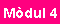 M�DUL 4