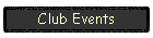 Club Events