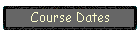 Course Dates