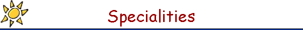 Specialities