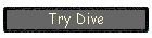Try Dive