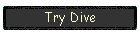 Try Dive
