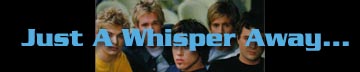 Just A Whisper Away