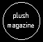 ::plush magazine = en el interior de tu cabeza::
