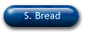 S. Bread