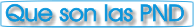 Que son las PND