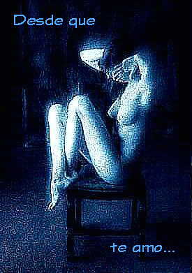 Desde que te amo...