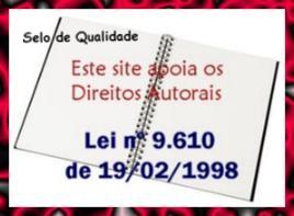 O Respeito � Propriedade Intelectual dos Autores � Protegida por Lei - TODA e QUALQUER Transgress�o estar� sujeita �s san��es judiciais cab�veis