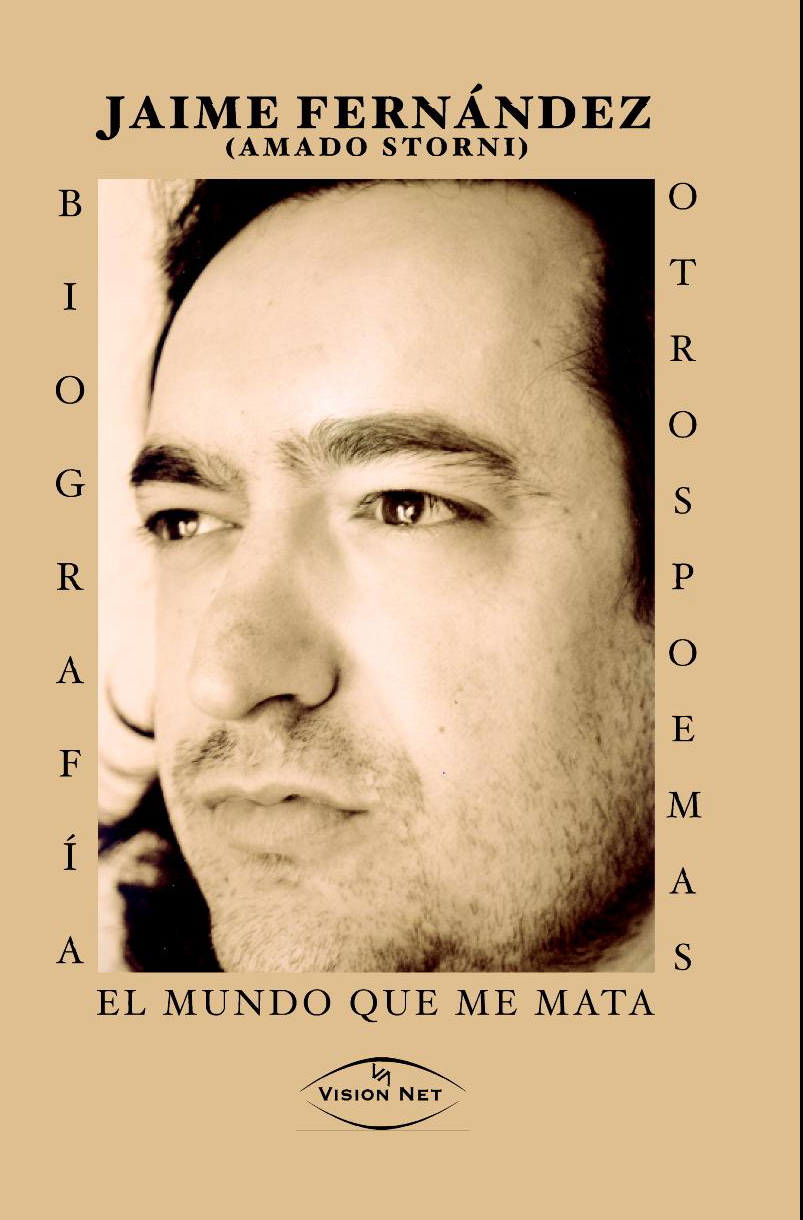 Biograf�a, Otros Poemas, El Mundo Que Me Mata