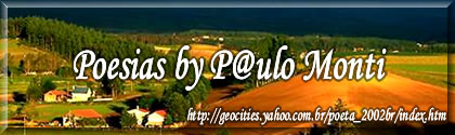 Torne Poesias by P@ulo Monti sua P�gina Inicial