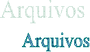   Arquivos