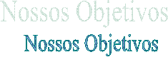  Nossos Objetivos
