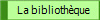 La biblioth�que
