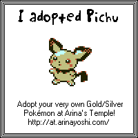 We adopted Pichu from Arina's Temple