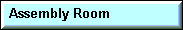 Assembly Room - Invite your friends and chat here!