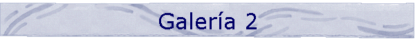 Galer�a 2
