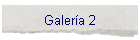 Galer�a 2