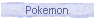 Pokemon