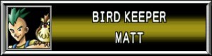 Bird Keeper Matt