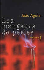 Jo&atilde;o Aguiar - Les mangeurs de perles