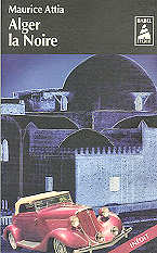 Alger la Noire - Maurice Attia