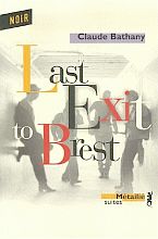 Claude Bathany - Last Exit to Brest