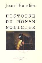 Histoire du roman policier - Jean Bourdier