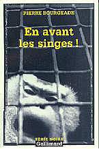 En avant les singes !  - Pierre Bourgeade