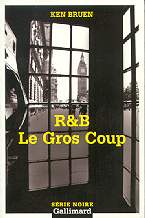 Ken Bruen - Le Gros Coup