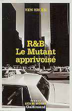 Ken Bruen - Le Mutant apprivois&eacute;