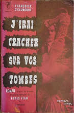 Fran&ccedil;oise d'Eaubonne - J'irai cracher sur vos tombes - novellisation