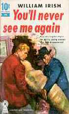 You'll Never See Me Again - William Irish - (Dell 10cents)