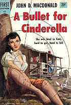 A Bullet for Cinderella - John D. MacDonald - (Crest First)