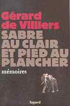 G&eacute;rard de Villiers - "Sabre au clair et pied au plancher – M&eacute;moires"