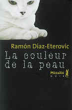 Ramon Diaz-Eterovic   -  La couleur de la peau