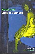 Rolo Diez - Lune d'&eacute;carlate (v. fr.1998)