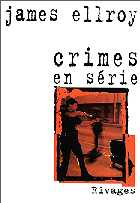 Crimes en s&eacute;rie - James Ellroy