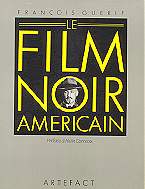 "Le film noir am&eacute;ricain" - Fr. Gu&eacute;rif - &eacute;dition de 1986