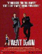 Affiche- I went down