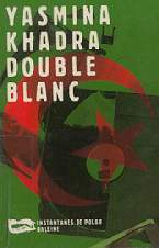 Yasmina Khadra - Double blanc