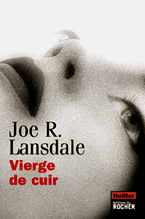 Joe R. Lansdale - Vierge de cuir