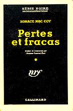 Pertes et fracas - Horace Mac Coy - (SN 171- 1953)