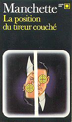 J-P Manchette - La position du tireur couch&eacute;- r&eacute;&eacute;dition Carr&eacute; Noir