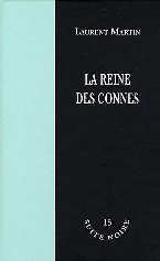Laurent Martin - La reine des connes
