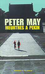 Peter May - Meurtres &agrave; P&eacute;kin